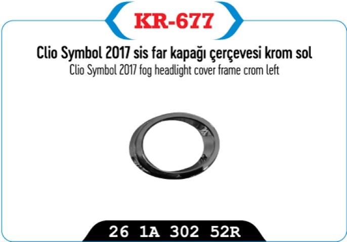 KAYAPLASTIK Sis Far Kapağı Çerçeve Krom Sol Clio Symbol 2017
